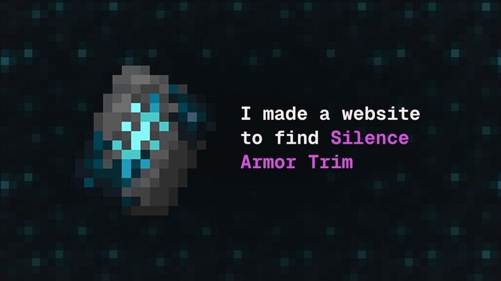 I made a website to find Silence Armor Trim for Minecraft