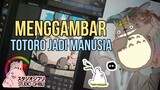 TOTORO JADI MANUSIA? | Totoro Speedpaint