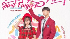 Spirit Fingers : Episode 3 ENGSUB