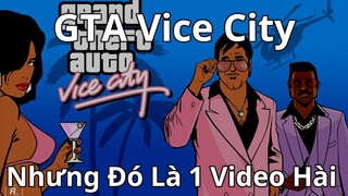 Video Hài Về GTA Vice City