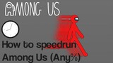 How to Speedrun Among Us (Not real) (Stick Nodes)