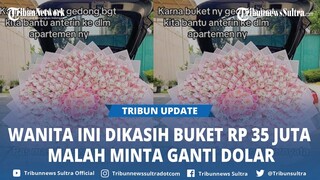 Viral Wanita Ini Dikasih Buket Bunga Rp35 Juta Malah Minta Ganti Dolar