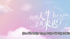 1st Kiss  EP 4 [Sub Việt]