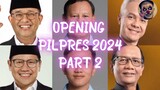 OPENING PILPRES 2024 PART 2 😂