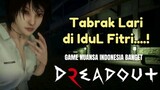 NGELAYAP DI IDUL FITRI🤣 DREADOUT 2 GAMEPLAY INDONESIA