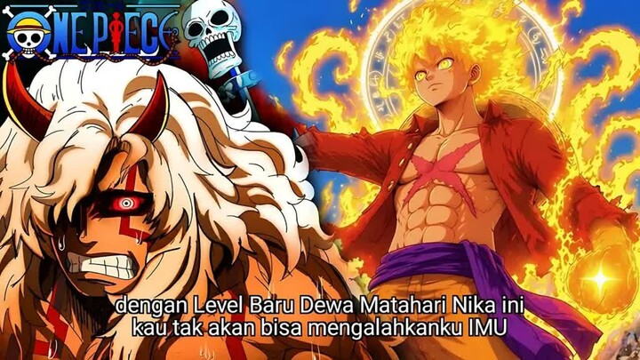ONE PIECE TERBARU - LEVEL BARU DEWA MATAHARI LUFFY MEMBUAT IMU PANIK! WUJUD SEMPURNA ENERGI MATAHARI