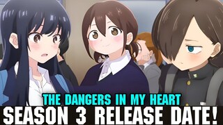 THE DANGERS IN MY HEART SEASON 3 RELEASE DATE - [Situation]