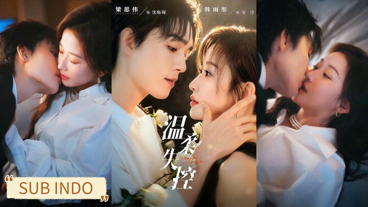 Liang Siwei & Han Yutong - Gentle Loss of Control《温柔失控》Sub Indo