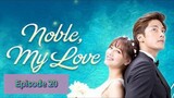 NOBLE, MY LOVE Episode 20 Finale English Sub (2015)