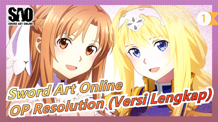 [Sword Art Online/HD] Alicization War of Underworld, OP Resolution (Versi Lengkap)_1