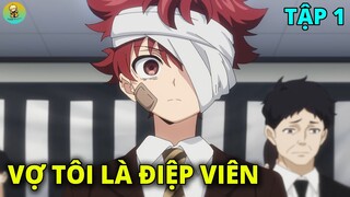 Gia Tộc Vợ Tôi Là Điệp Viên | Tập 1 | REVIEW PHIM ANIME HAY