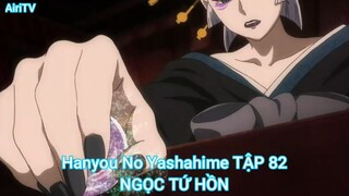 Hanyou No Yashahime TẬP 82-NGỌC TỨ HỒN