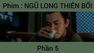 Phim: Ngũ Long Thiên Bối #5