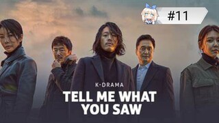 [🇰🇷~KOR] Tell Me What You Saw Eng Sub Ep 11