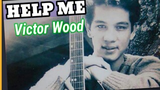 HELP ME by VICTOR WOOD with LYRICS #victorwood #oldiesbutgoodies #HelpMe