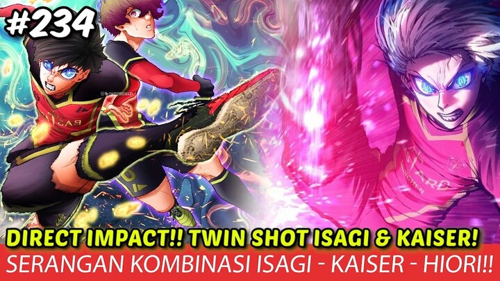 BLUE LOCK EPISODE REVIEW 234 - KOMBINASI ISAGI DAN KAISER!! TENDANGAN TWIN SHOT DIRECT IMPACT!!