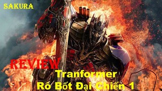 REVIEW PHIM RÔ BỐT ĐẠI CHIẾN PHẦN 1 || TRANFORMER || SAKURA REVIEW