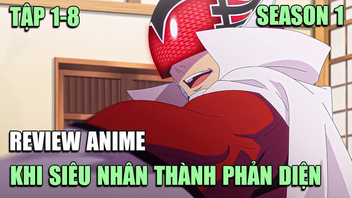 Khi Siêu Nhân Trở Thành Phản Diện - Sentai Daishikkaku | Tập 1-8 | Tóm Tắt Anime