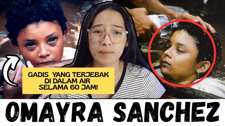 KASUS TEWASNYA OMAYRA SANCHEZ TERENDAM AIR SELAMA 60 JAM