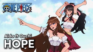 【ALDA ft Ouchi】HOPE - Namie Amuro  | One Piece (Cover)