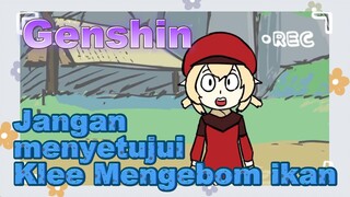 Jangan menyetujui Klee Mengebom ikan