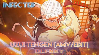 Uzui Tengen [EDIT/AMV] Infected-Sickick