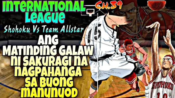 International League -Ch.39- Ipinakita Ni Sakuragi ang kanyang kakaibang galaw sa Buong manunuod