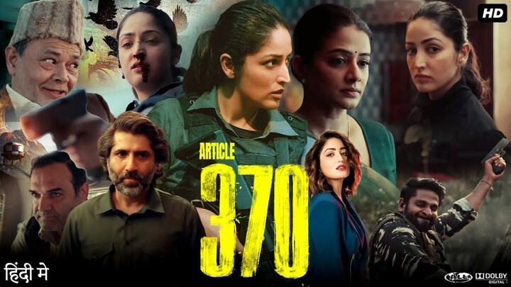 Article 370 2024 Full movie in Hindi HD