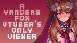 【F4A】 A yandere fox vtuber's only viewer 【ASMR Roleplay】【Sleep Aid】