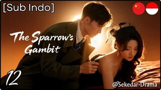 [Sub Indo] The Sparrow’s Gambit – Eps. 12 (2025)