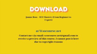 [GET] Jaume Ross – SEO Mastery (From Beginner to Expert)