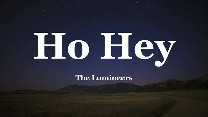 Ho Hey | The Lumineers ( Lyrics )