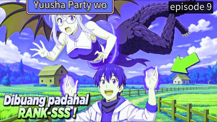 alur cerita   Yuusha Party wo   episode 9