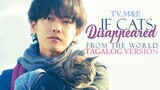 IF CATS DISAPPEARED FROM THE WORLD ' JAPAN , DRAMA | FANTASY * TAGALOG VERSION