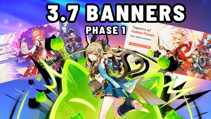 Should You Pull on The 3.7 Phase 1 Banners? | Genshin Impact Characters/Weapons Banner Review