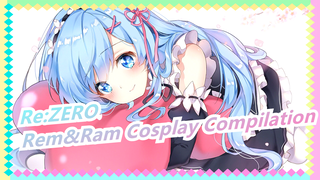 Re:ZERO|Rem&Ram Cosplay Compilation