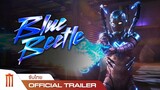 Blue Beetle | บลู บีเทิล - Official Trailer [ซับไทย]