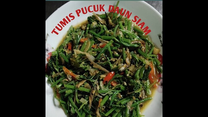 Tumis pucuk daun SIAM ala LEK ADI CHAMEL