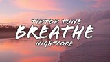 Breathe - Nightcore (Lyrics)