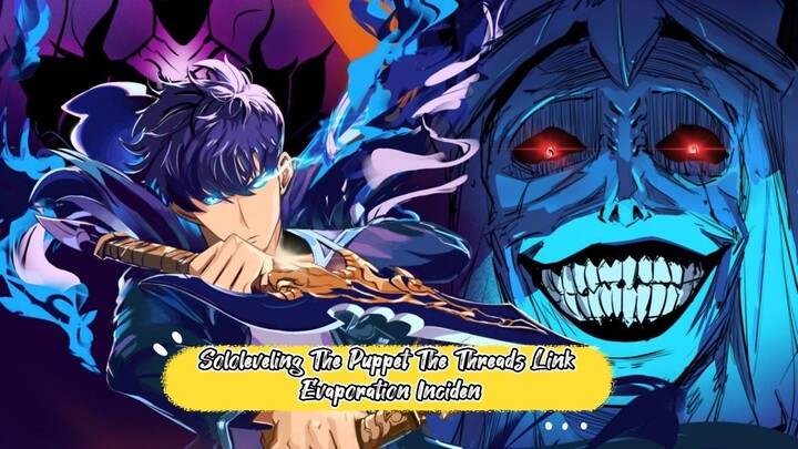 Sololeveling The Puppet The Threads Link Evaporation Incident