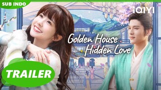 Golden House Hidden Love【Trailer】Pengumuman resmi manis pasangan Wangzhushi | iQIYI Indonesia