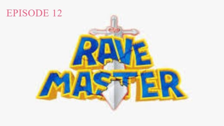 RAVEMASTER (Episode 12)