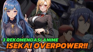 3 ANIME ISEKAI OVERPOWER YANG WAJIB KAMU TONTON ‼️