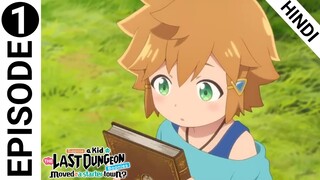 SUPPOSE A KID FROM THE LAST DUNGEON BOONIES MOVED TO STARTER TOWN? EPISODE 1 IN HINDI ANIME WORRIOR