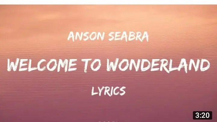 Anson Seabra -Welcome To Wonderland (Lyrics)