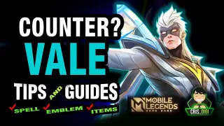 How to? Counter/Use VALE | +GIVEAWAY | Tips and Guides | Mobile Legends Bang Bang | Cris DIGI