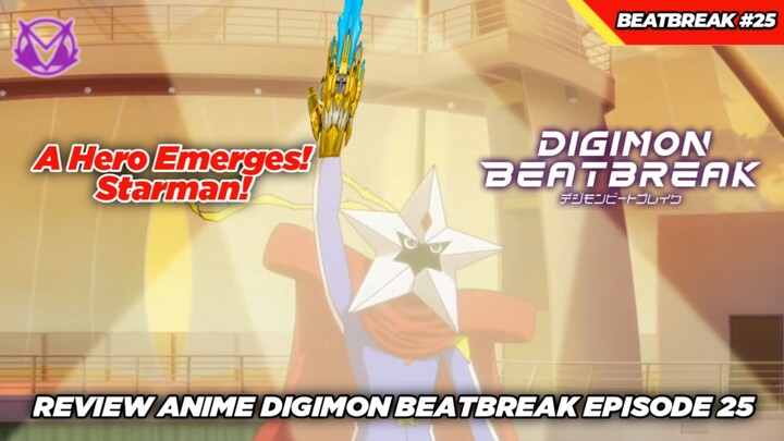 Starman Si Pahlawan Idola Anak Anak! Review Anime Digimon Beatbreak Episode 25