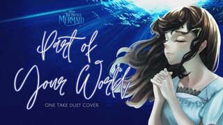 ONE TAKE DUET COVER | PART OF YOUR WORLD WITH @VoctaveSings