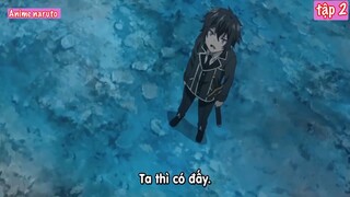 Tóm Tắt Anime Hay Hiền Giả Mạnh Nhất Với Giấu Ấn Yếu Nhất  Phần cuối ( tập 2)