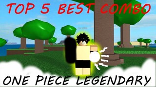 [OPL] ONE PIECE LEGENDARY | TOP 5 BEST COMBO|ROBLOX ONE PIECE GAME| Bapeboi